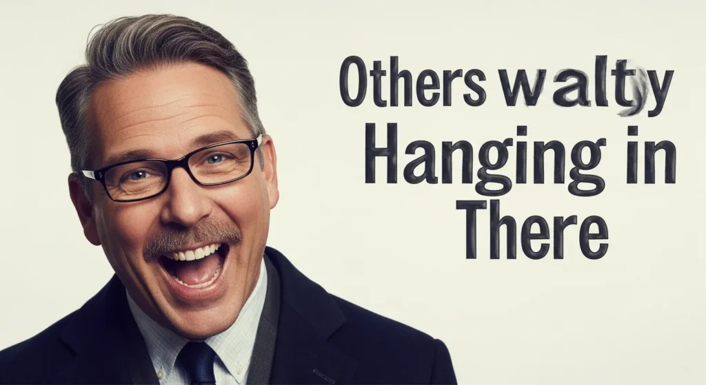 Other Ways to Say Hanging in There
